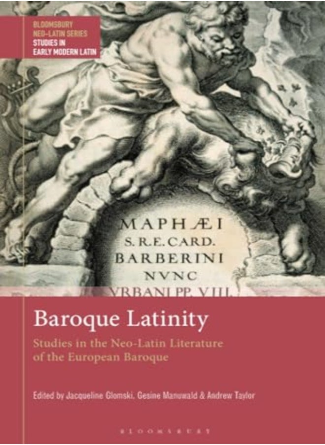 Baroque Latinity by Jacqueline Glomski (University College London, Uk) Hardcover 
