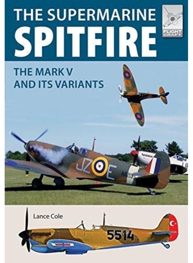 Flight Craft 15 Supermarine Spitfire MKV The Mark V and its Variants - Paperback