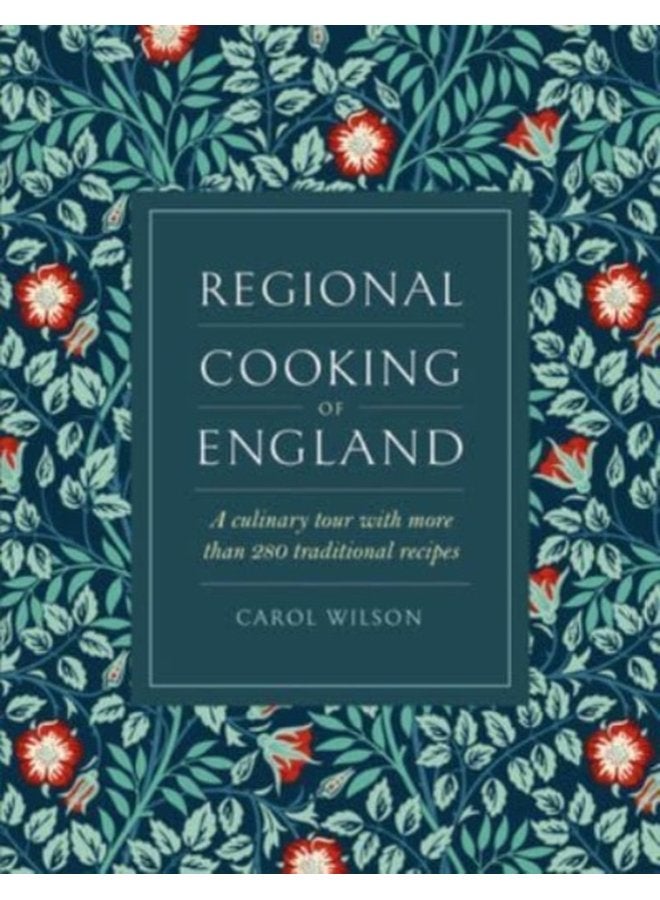Regional Cooking of England A culinary tour with more than 280 traditional recipes - Hardback