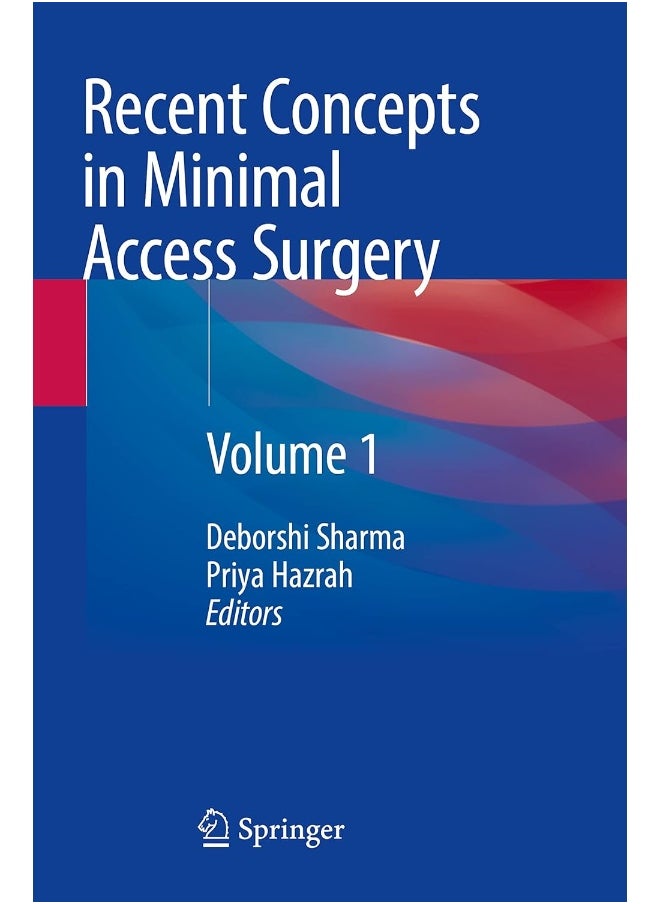 Recent Concepts in Minimal Access Surgery: Volume 1 