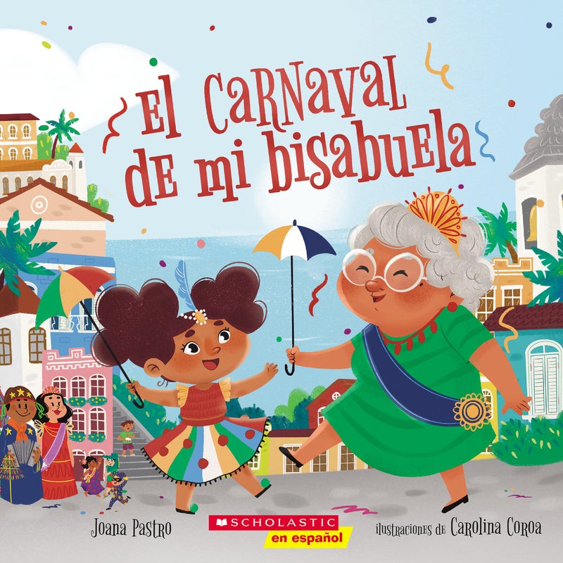 carnaval de mi bisabuela (Bisa's Carnaval) 