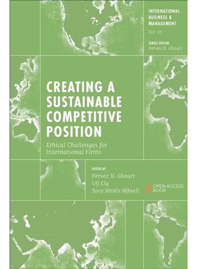 Creating a Sustainable Competitive Position Ethical Challenges for International Firms - Paperback