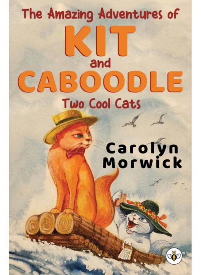 The Amazing Adventures of Kit and Caboodle: Two Cool Cats 