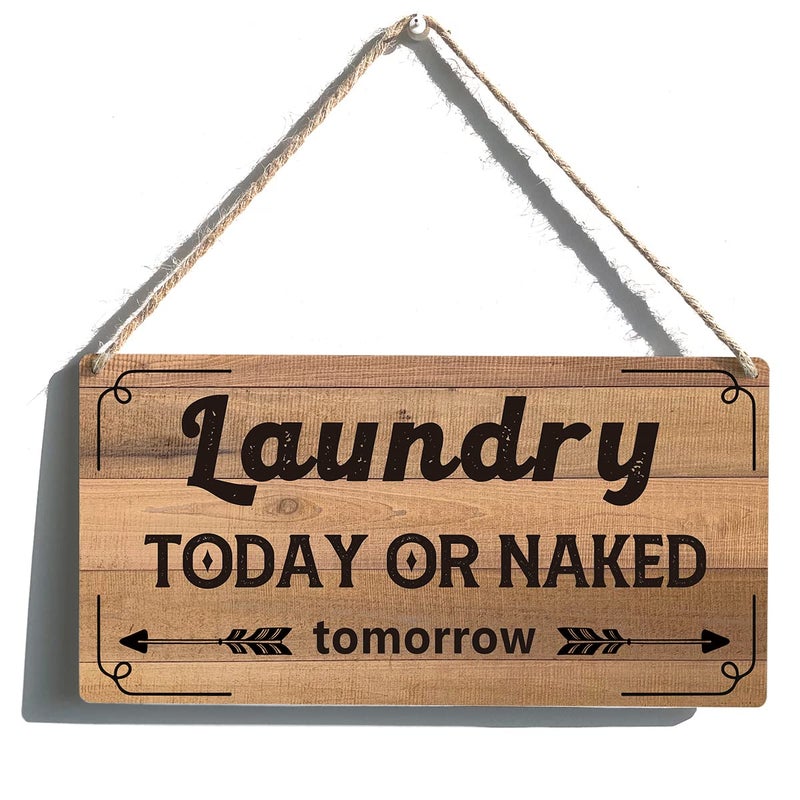 Qious Laundry Room Sign Gift Farmhouse Laundry Today or Naked Tomorrow Wooden Hanging Sign Plaque Retro Wall Art Decor Home Decoration 12 x 6 Inches