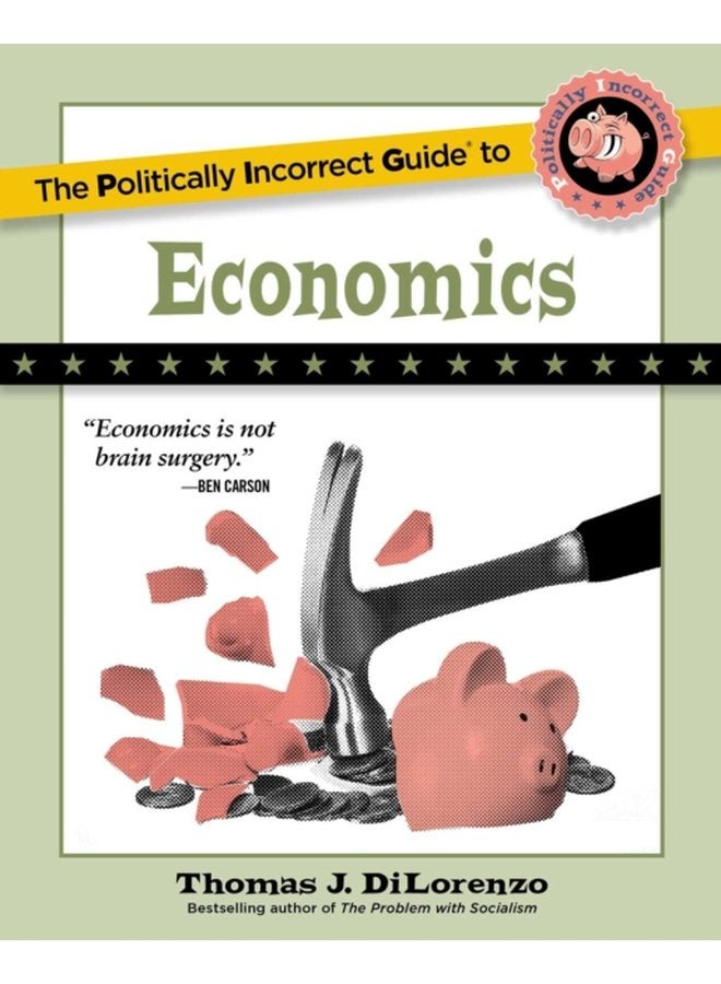 The Politically Incorrect Guide to Economics - Paperback