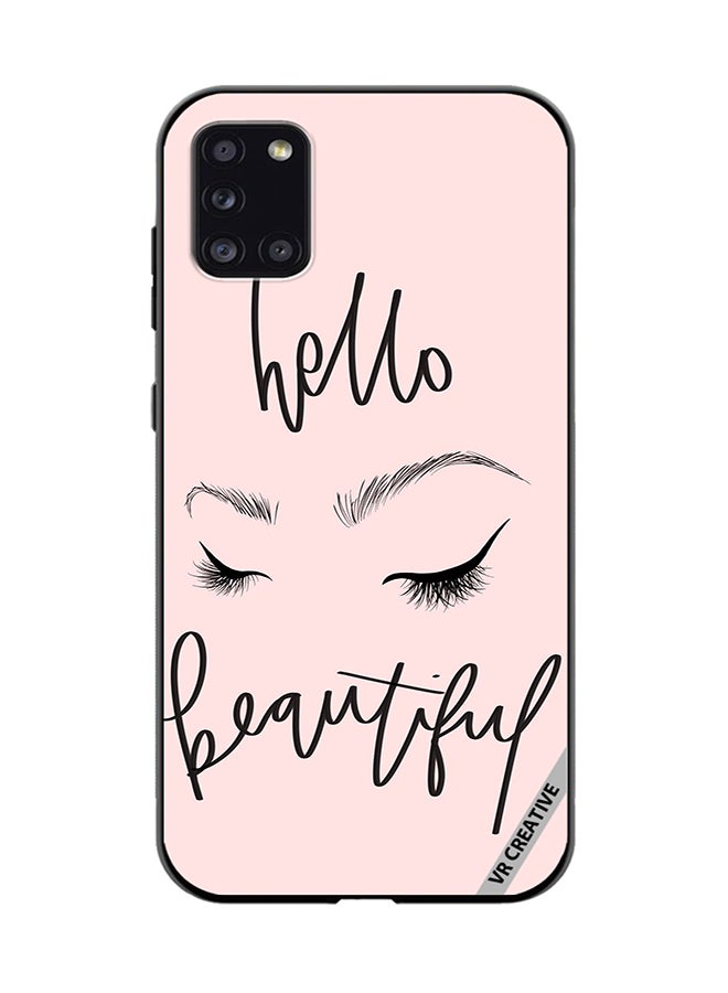 VR CREATIVE Protective Case Cover For Samsung Galaxy A31 Hello beautiful Design Multicolour - Image 1