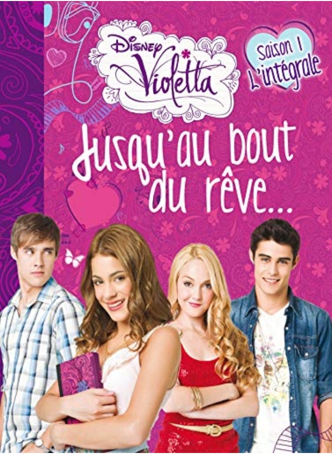 Violetta, roman compile saison 1, jusqu'au bout du rêve 
