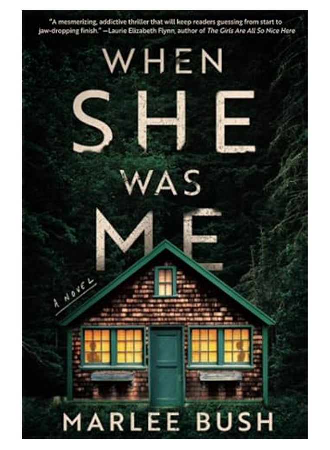 When She Was Me A Novel