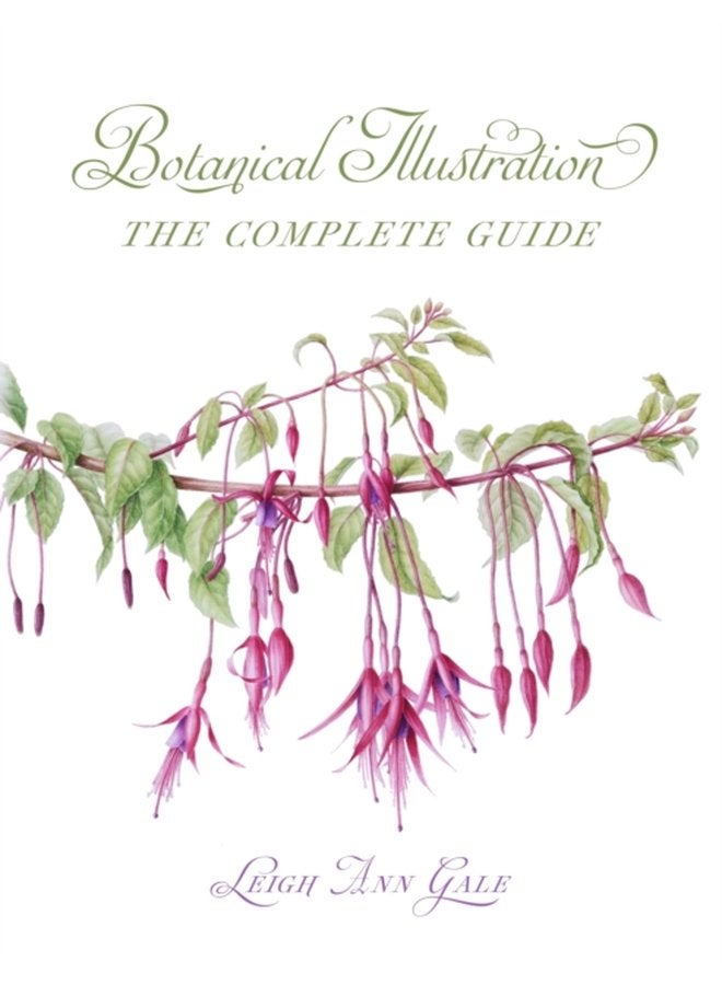 Botanical Illustration The Complete Guide - Paperback