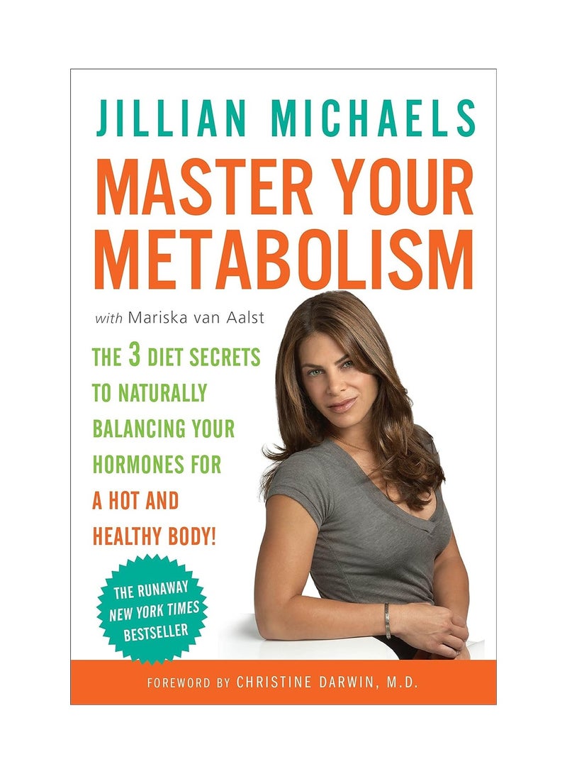 Master Your Metabolism  The 3 Diet Secrets to Naturally Balancing Your Hormones for a Hot and Healthy Body!