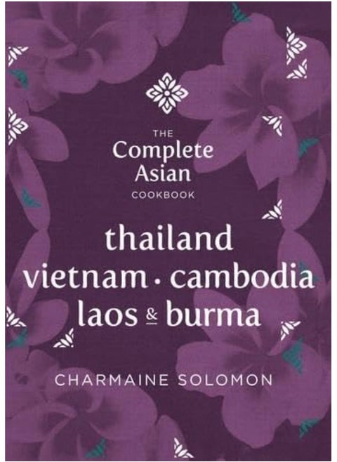 The Complete Asian Cookbook Series: Thailand, Vietnam,