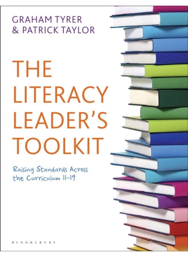 The Literacy Leader s Toolkit Raising Standards Across the Curriculum 11 19 - Paperback
