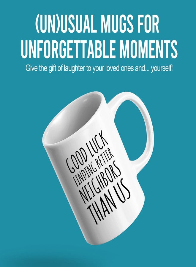 Panvola Good Luck Finding Better Neighbors Than Us Coffee Mug Neighbor Gifts Moving Away Gifts Farewell Goodbye Funny Coworker Neighborhood Retirement Ceramic Cup (11 oz, White) - Image 2