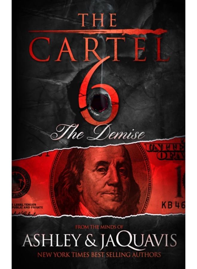The Cartel 6: The Demise : 6 