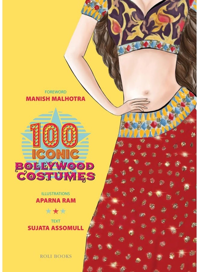 100 Iconic Bollywood Costumes 