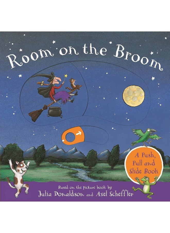 Room on the Broom: A Push, Pull and Slide Book 