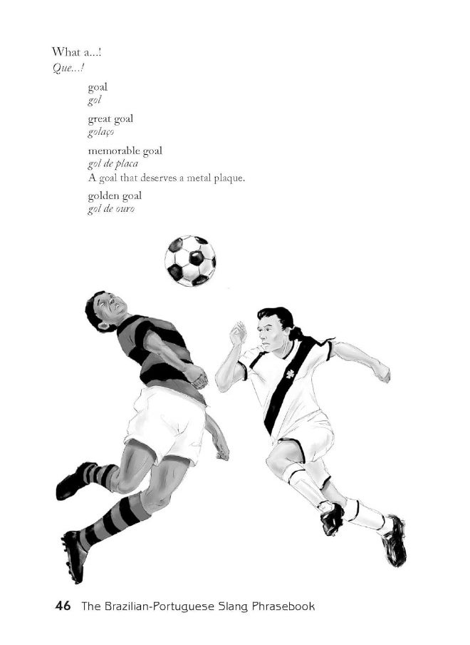 The Brazilian-Portuguese Slang Phrasebook: The Ultimate Soccer Fan's Guide to Slang, Music, F