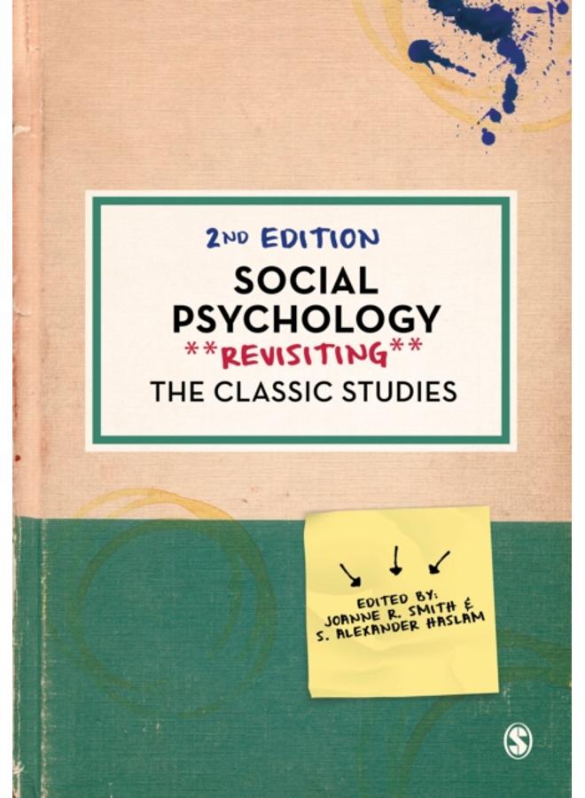 Social Psychology : Revisiting the Classic Studies 