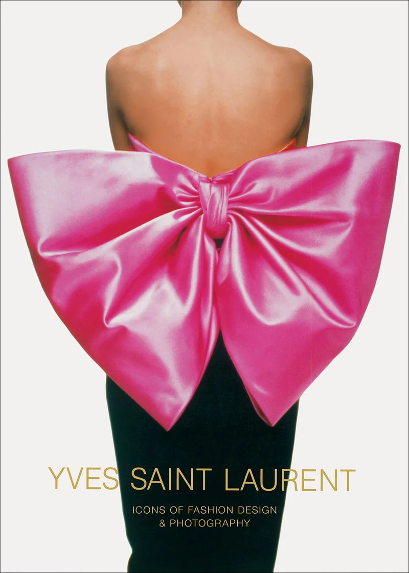 Ciel Books Yves Saint Laurent: Icons of Fashion Design & Photography