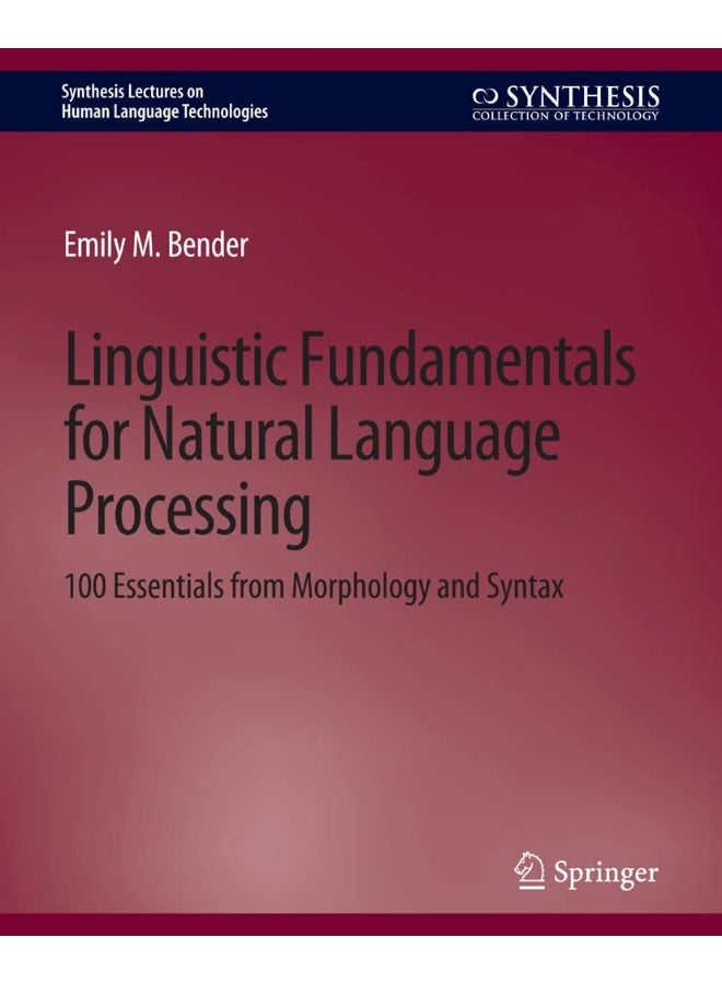 Linguistic Fundamentals for Natural Language Processing: 100 Essentials from Morphology and Syntax