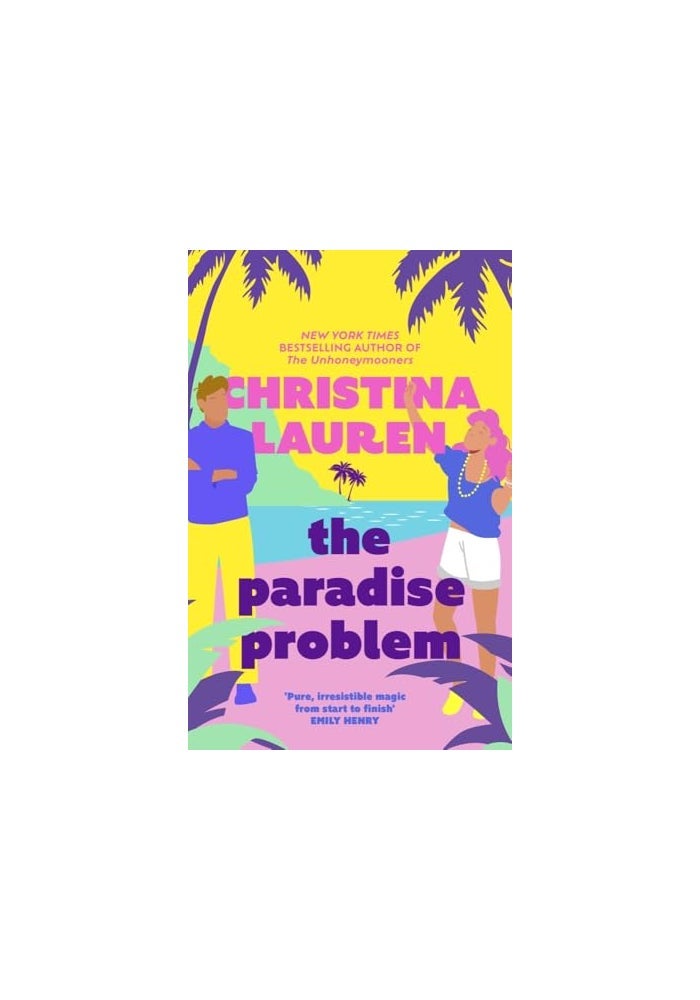 The Paradise Problem: A sparkling opposites-attract, fake-dating romance