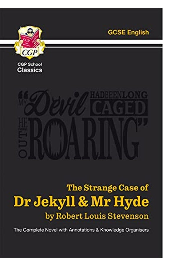 The Strange Case Of Dr Jekyll & Mr Hyde The Complete Novel With Annotations & Knowledge Organisers By Stevenson, R. - CGP Books Paperback 