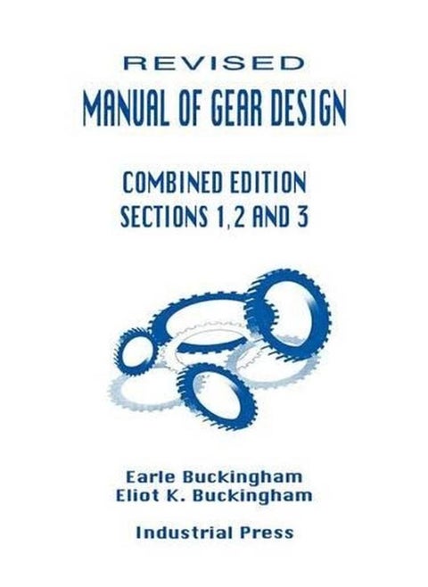 Manual of Gear Design Combined Edition Sections 1 2 and 3