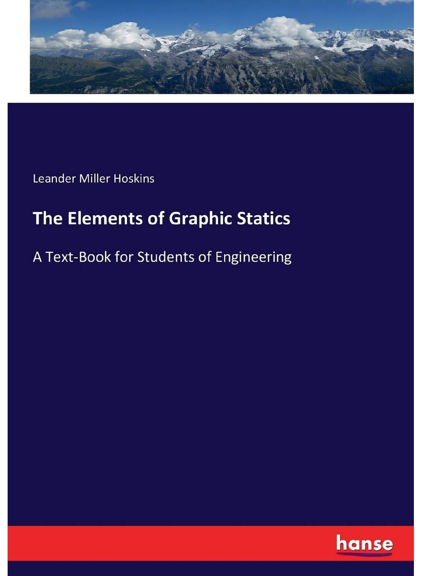 The Elements of Graphic Statics: A Text-Book for Students of Engineering  - Image 1