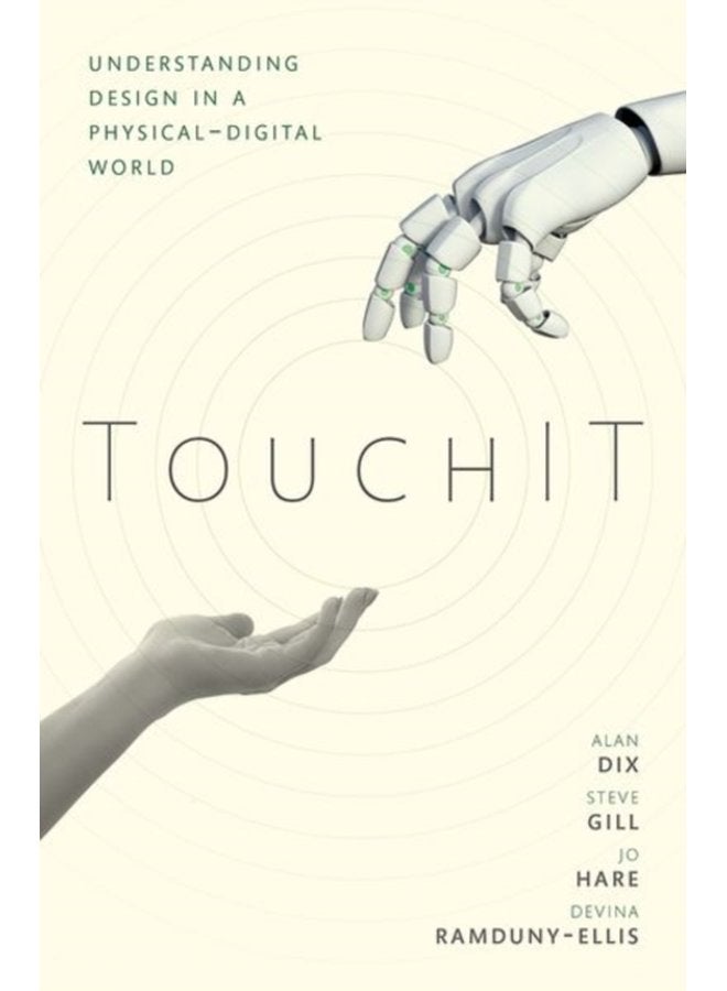 TouchIT Understanding Design in a Physical Digital World - Hardback