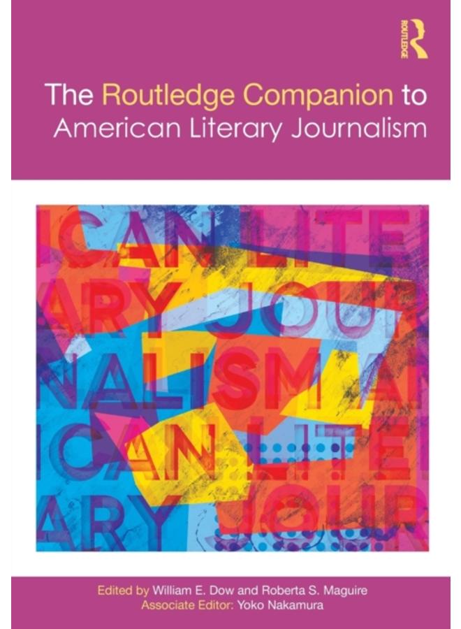 The Routledge Companion to American Literary Journalism 