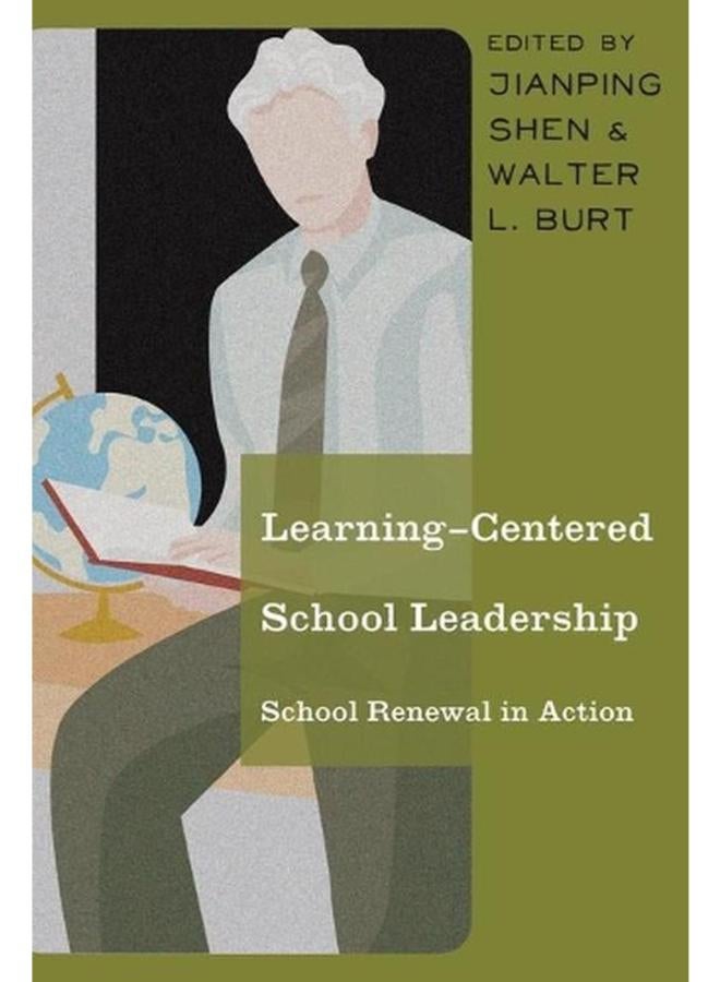 Learning-Centered School Leadership: School Renewal in Action