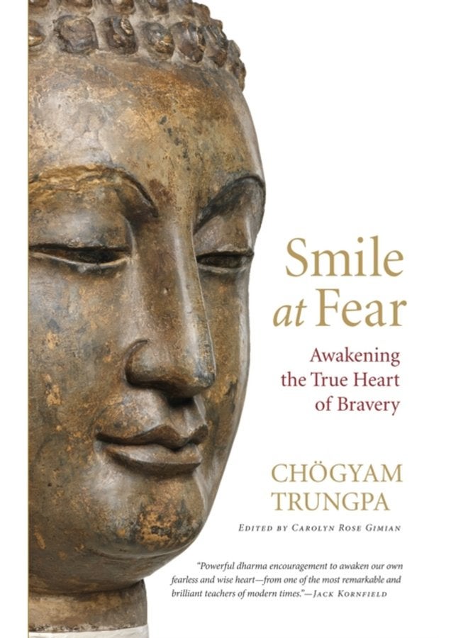 Smile at Fear Awakening the True Heart of Bravery - Paperback