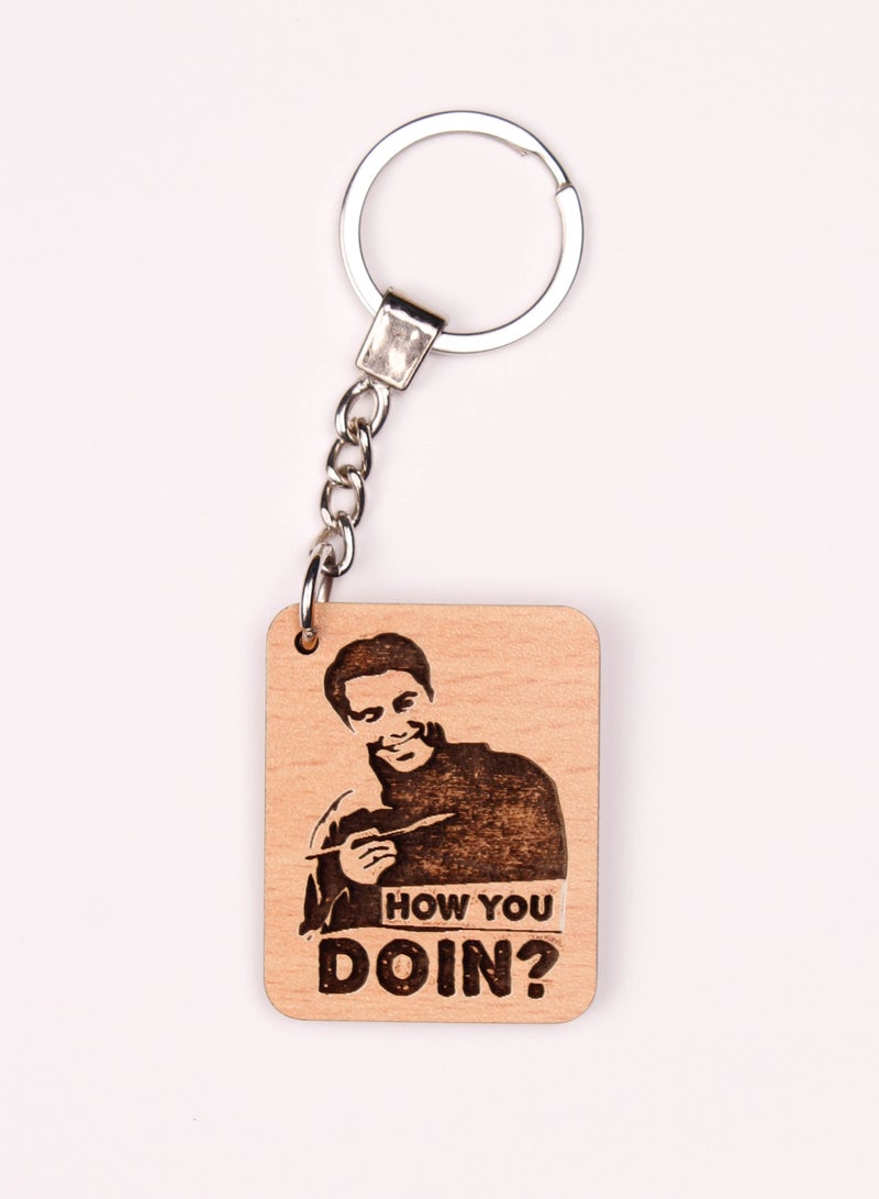 Laser Crafts How you doin Keychain Wood