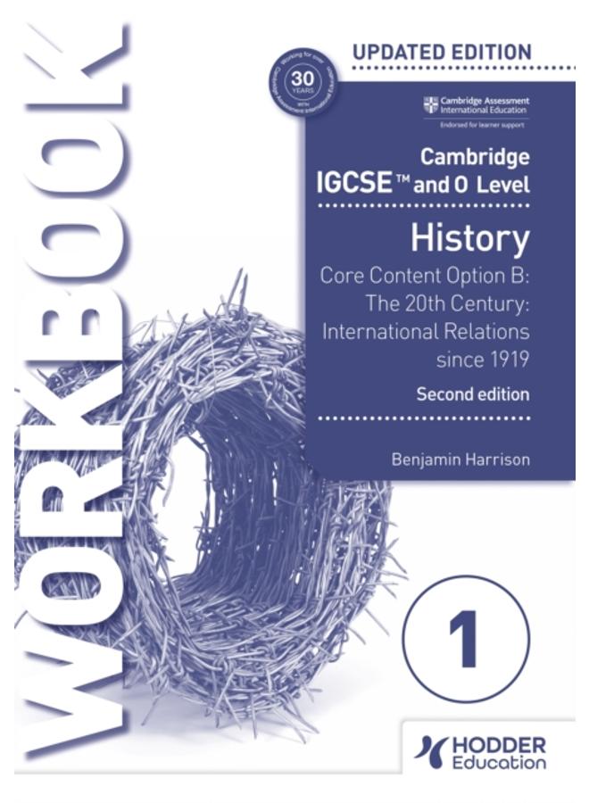 Cambridge IGCSE and O Level History Workbook 1 - Core content Option B: The 20th century: International Relations since 1919 2nd Edition 