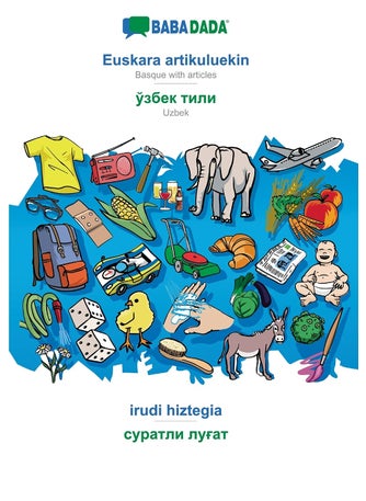 BABADADA, Euskara artikuluekin - Uzbek (in cyrillic script), irudi hiztegia - visual dictionary (in cyrillic script): Basque with articles - Uzbek (in cyrillic script), visual dictionary - pzsku/ZA1F9FEE68E1BE2DA720DZ/45/1749035414/33b12499-c540-4977-b977-1c74f96eb922
