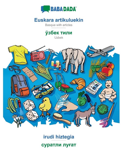 BABADADA, Euskara artikuluekin - Uzbek (in cyrillic script), irudi hiztegia - visual dictionary (in cyrillic script): Basque with articles - Uzbek (in cyrillic script), visual dictionary