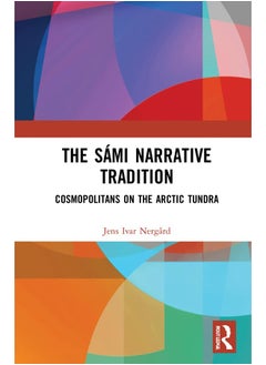 The Sámi Narrative Tradition: Cosmopolitans on the Arctic Tundra 