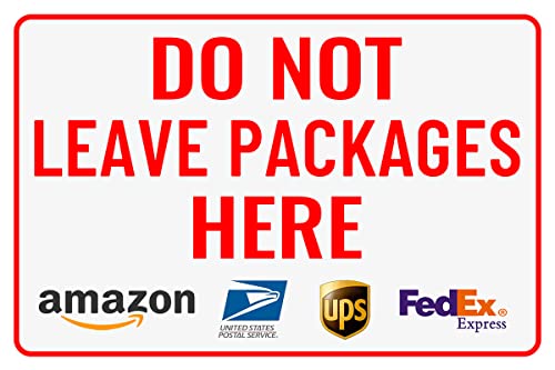 Bestylez Do Not Leave Packages Here Delivery Sign for Outdoor 12" * 8" (027) - Image 1