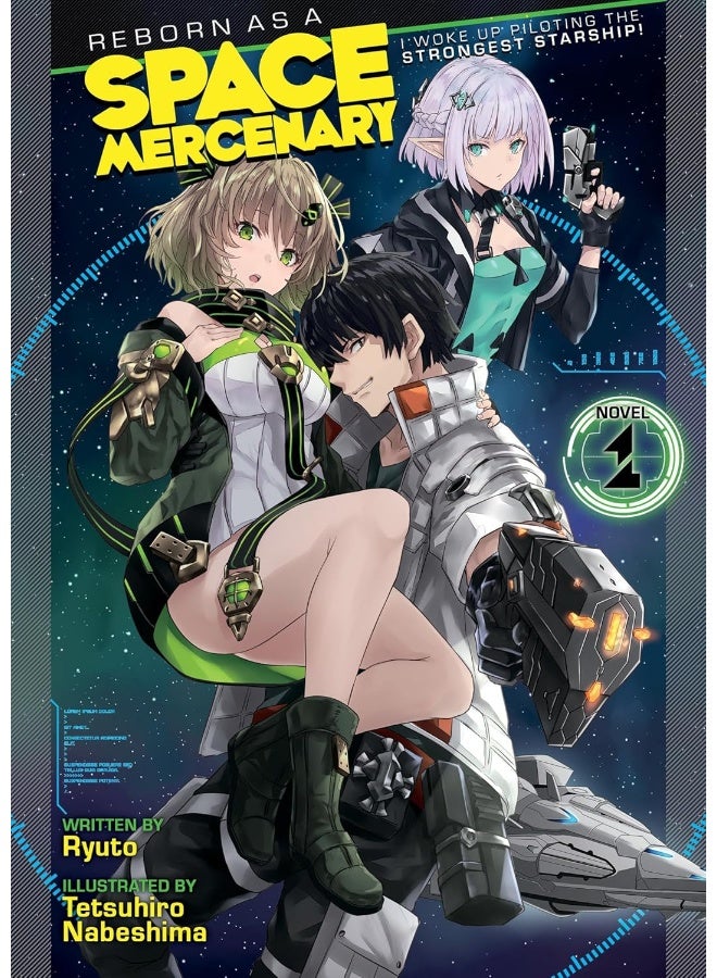 Reborn as a Space Mercenary: I Woke Up Piloting the Strongest Starship! (Light Novel) Vol. 1 