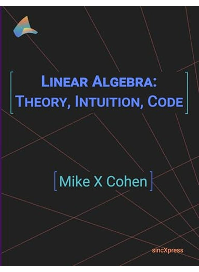 Linear Algebra Theory Intuition Code