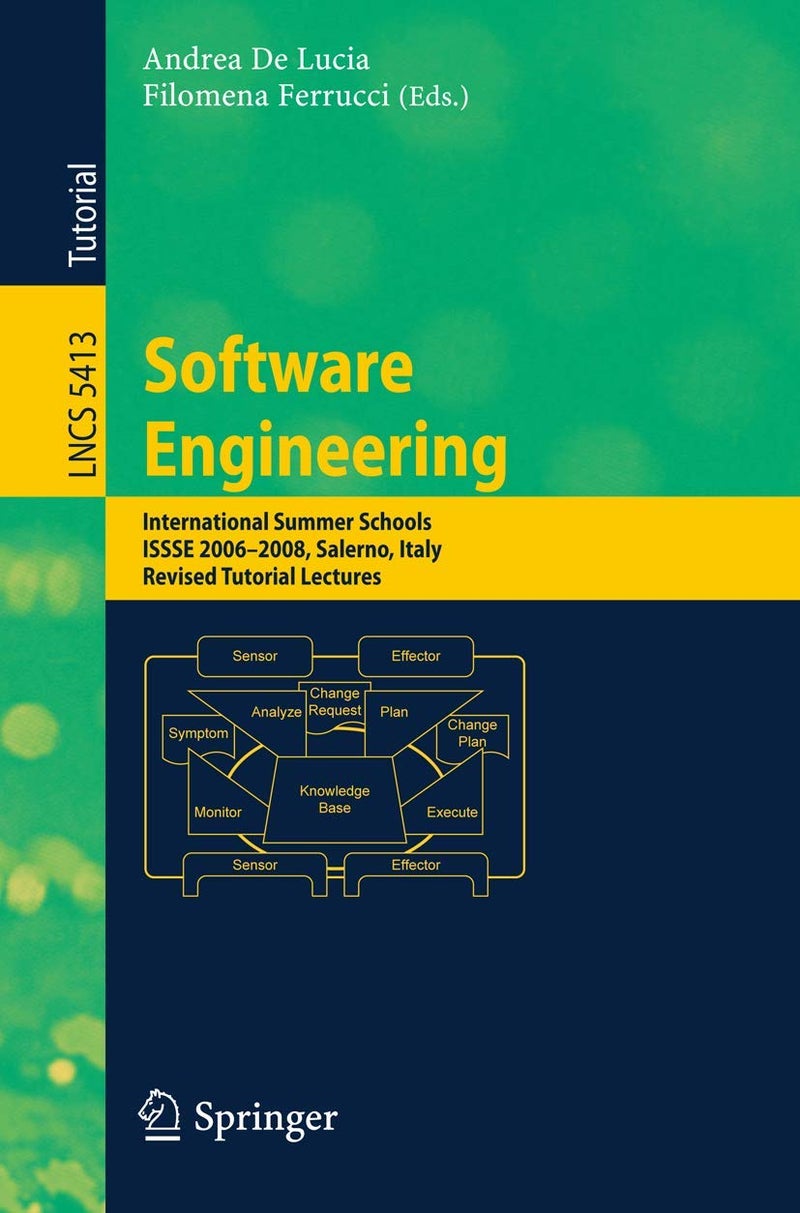 Software Engineering: International Summer Schools, ISSSE 2006-2008, Salerno, Italy, Revised Tutorial Lectures 