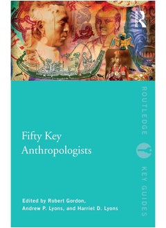 Fifty Key Anthropologists 