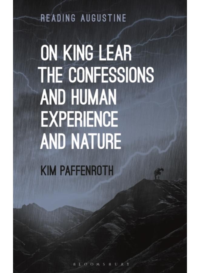 On King Lear, The Confessions, and Human Experience and Nature 