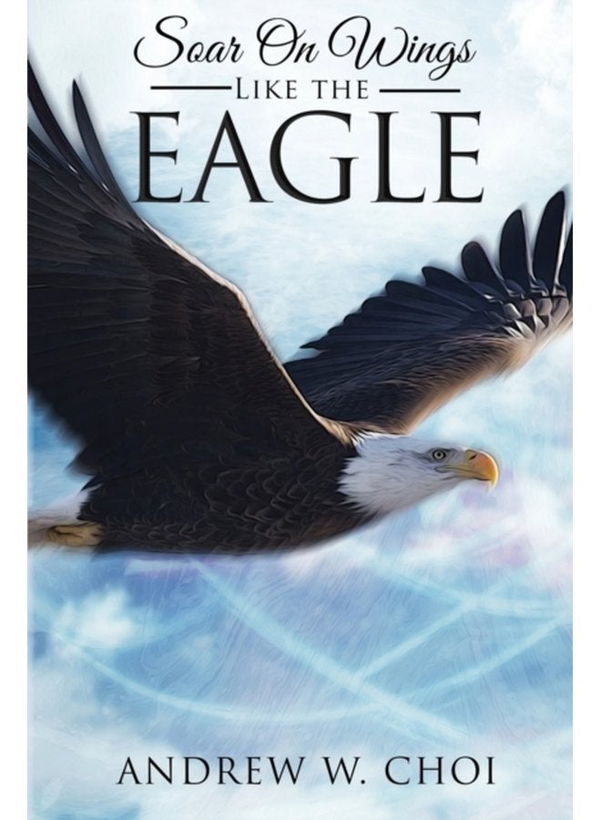 Book 4 Soar on Wings Like the Eagle - Paperback