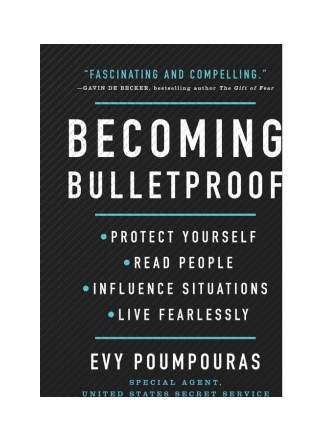 Becoming Bulletproof: Protect Yourself, Read People, Influence Situations, And Live Fearlessly - Image 3
