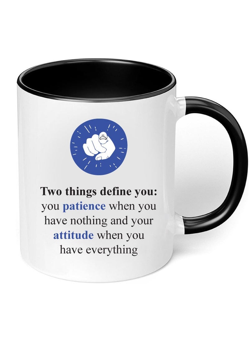 PRINTSHOP4ME - Inspirational Quotes Printed Black two tone ceramic Coffee Mug 11 Oz, Inspirational Gifts for Friends-Gifts for employees,CoWorker,Friends - Image 1