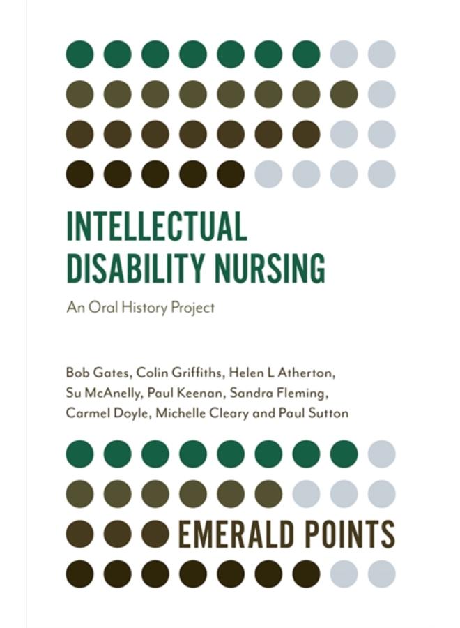 Intellectual Disability Nursing : An Oral History Project 