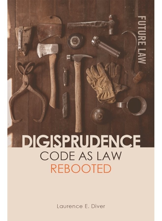 Digisprudence Code as Law Rebooted - Hardback