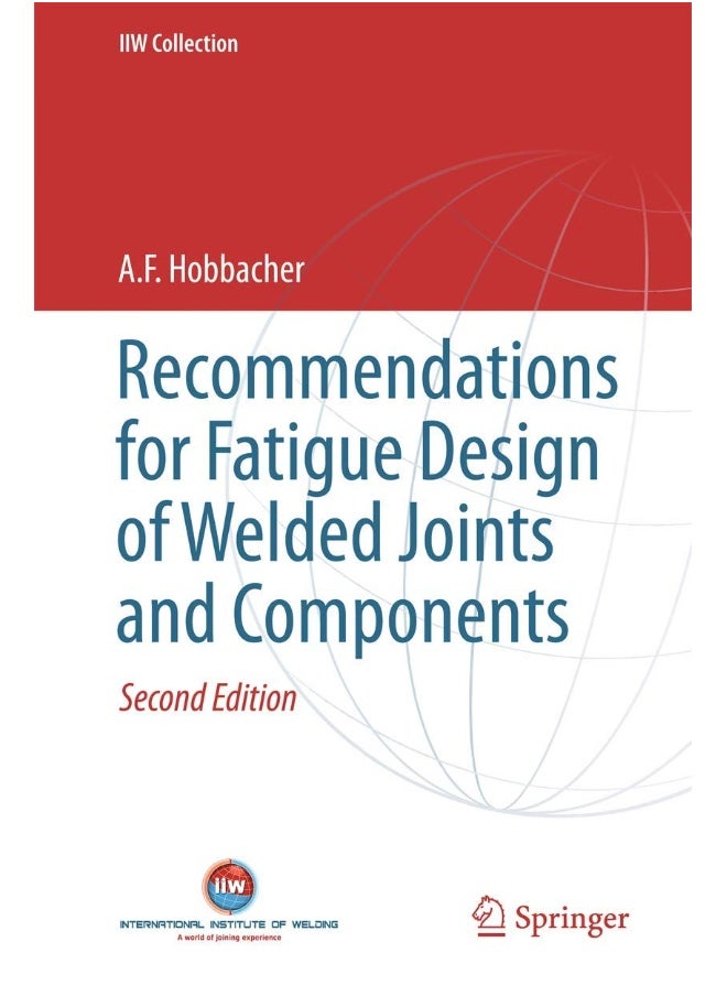 Recommendations for Fatigue Design of Welded Joints and Components 