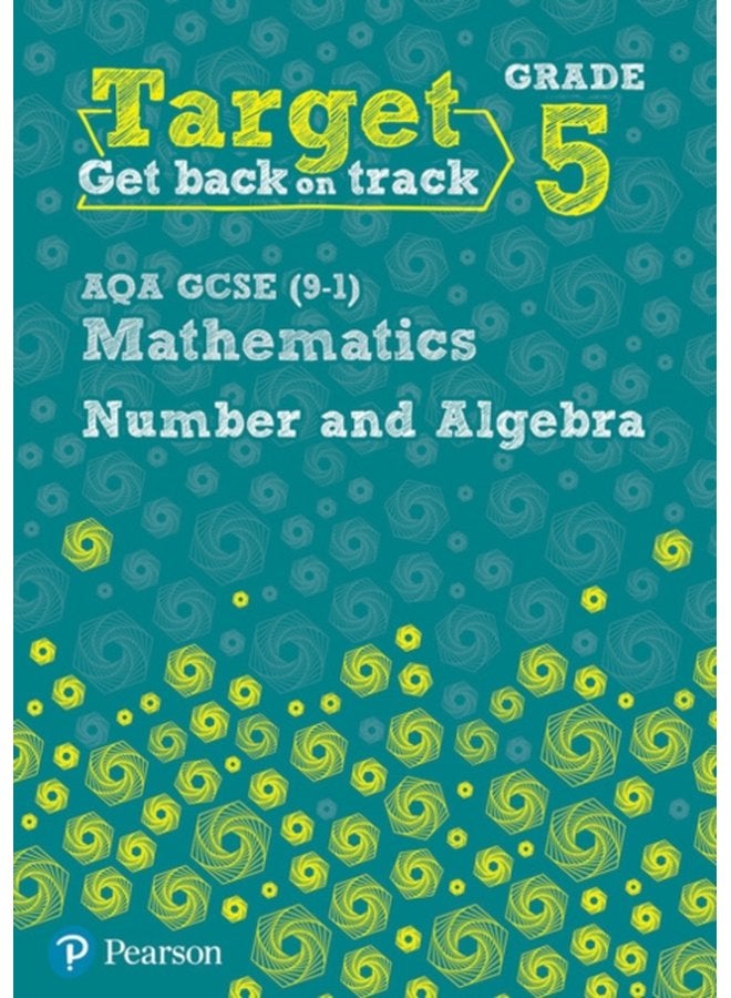 Target Grade 5 AQA GCSE 9 1 Mathematics Number and Algebra Workbook - Paperback